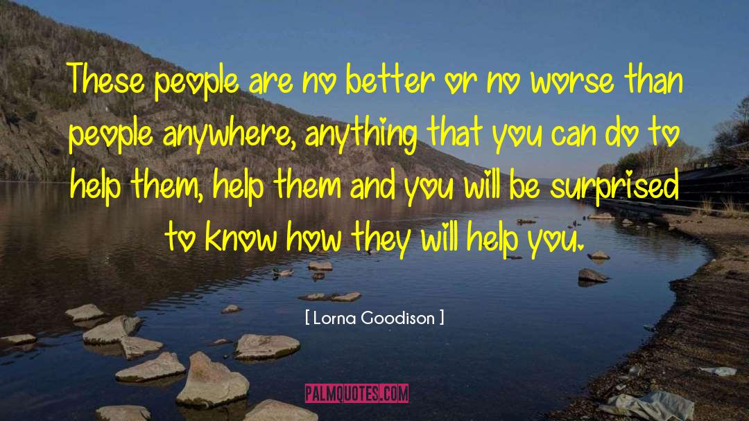Lorna Goodison Quotes: These people are no better