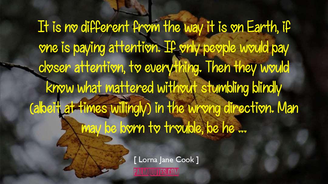 Lorna Jane Cook Quotes: It is no different from