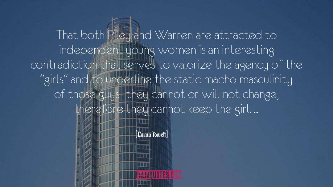 Lorna Jowett Quotes: That both Riley and Warren