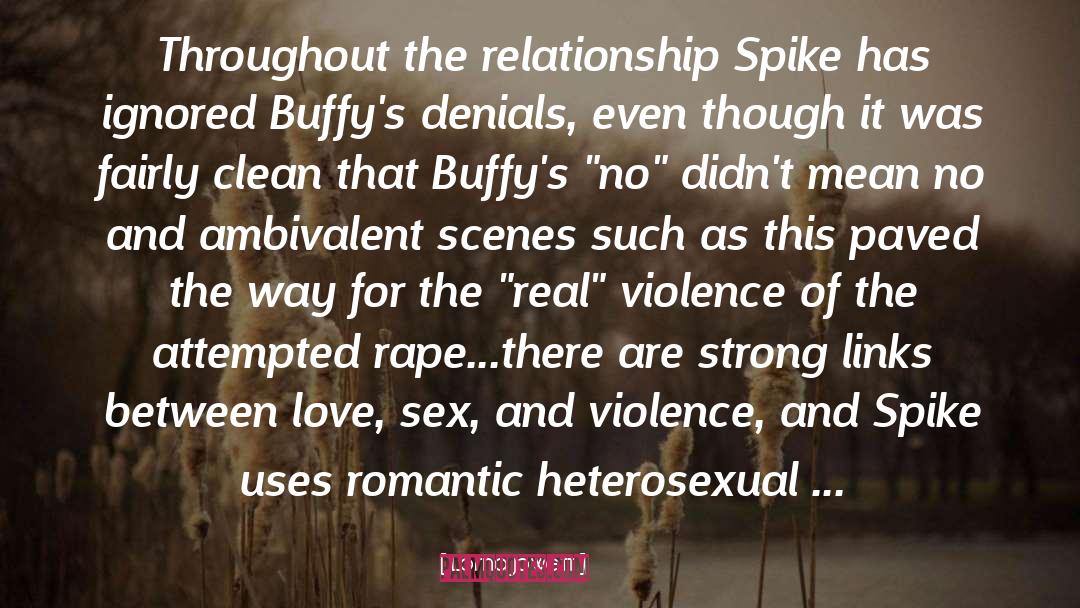 Lorna Jowett Quotes: Throughout the relationship Spike has