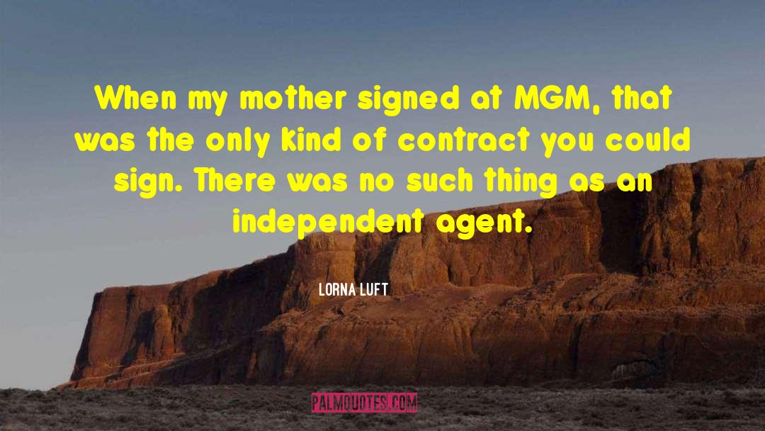 Lorna Luft Quotes: When my mother signed at