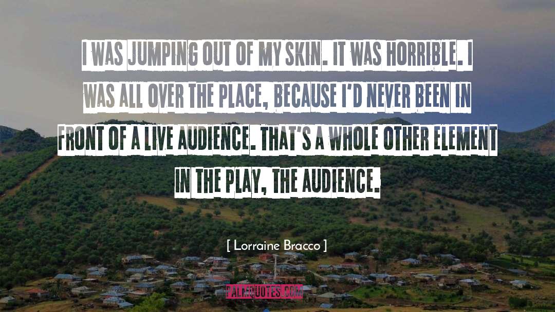 Lorraine Bracco Quotes: I was jumping out of