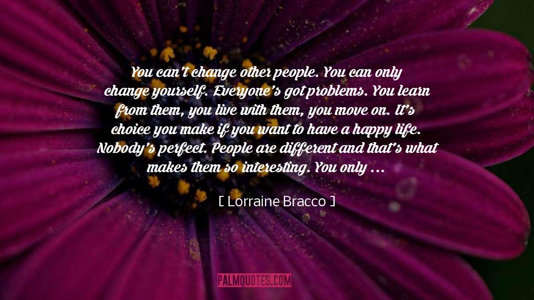 Lorraine Bracco Quotes: You can't change other people.