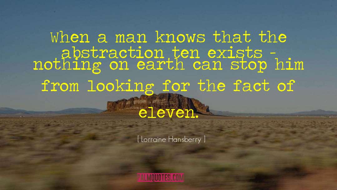 Lorraine Hansberry Quotes: When a man knows that