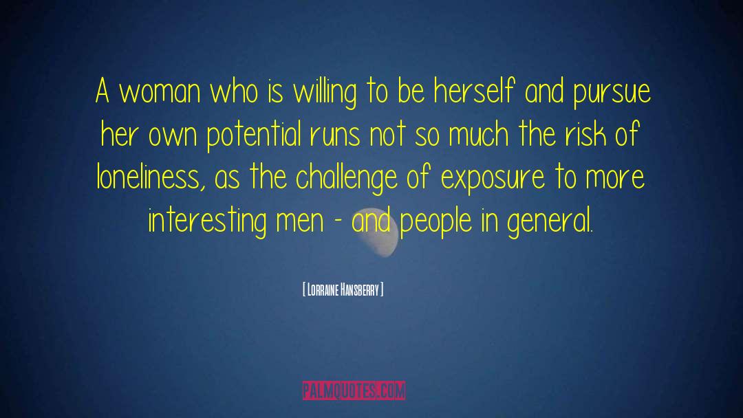 Lorraine Hansberry Quotes: A woman who is willing