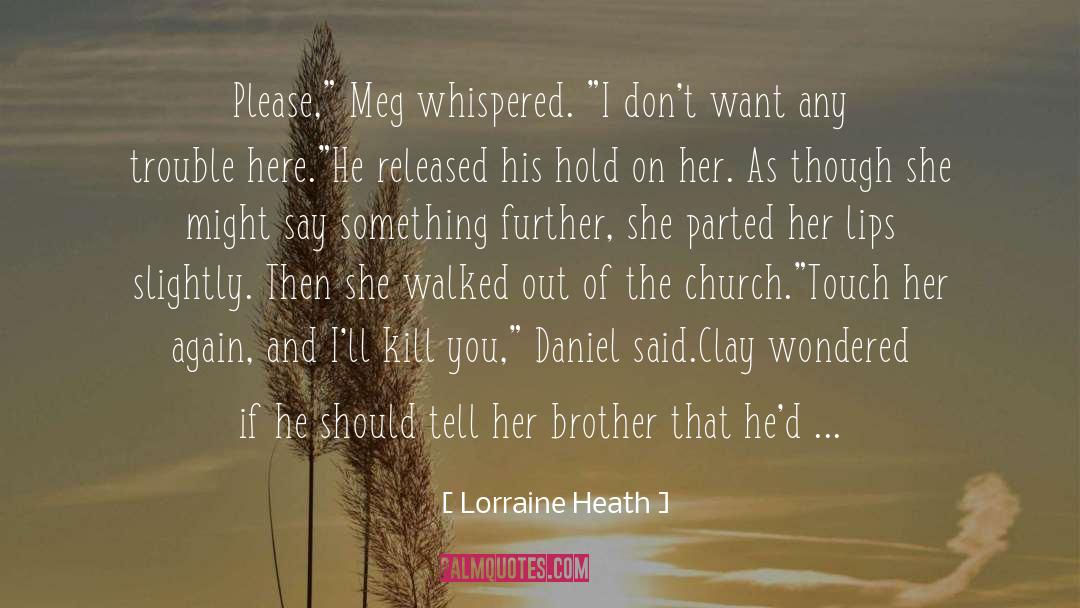 Lorraine Heath Quotes: Please,