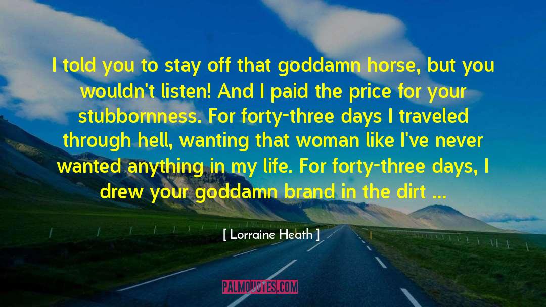 Lorraine Heath Quotes: I told you to stay