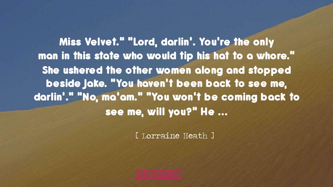 Lorraine Heath Quotes: Miss Velvet.