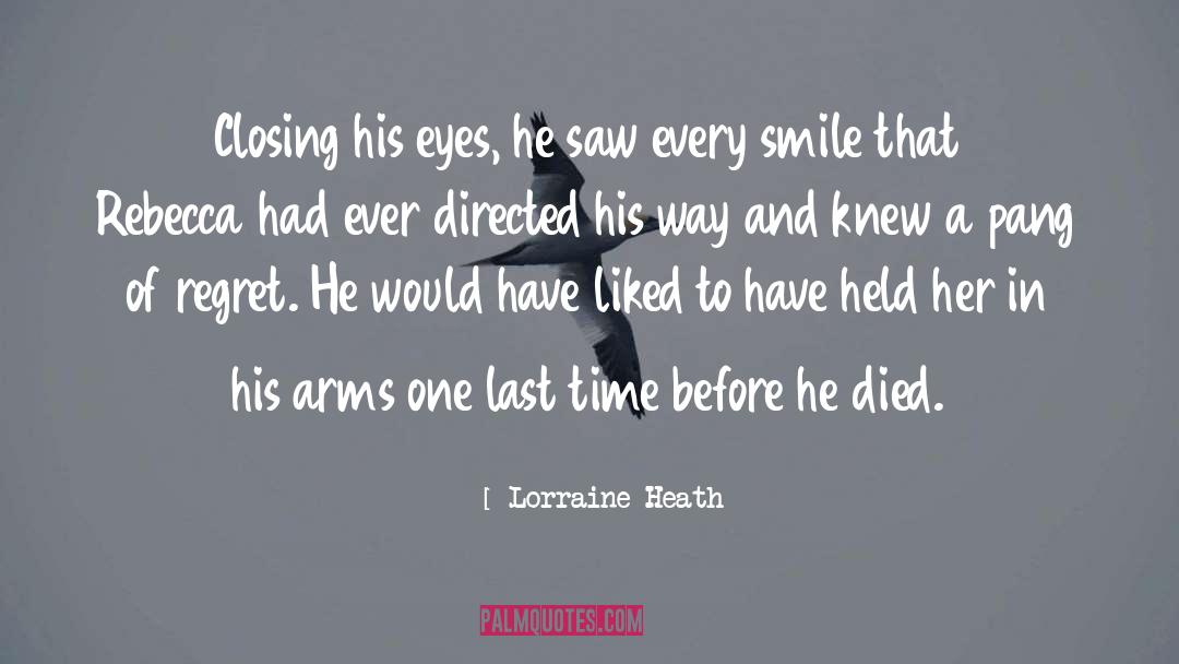 Lorraine Heath Quotes: Closing his eyes, he saw