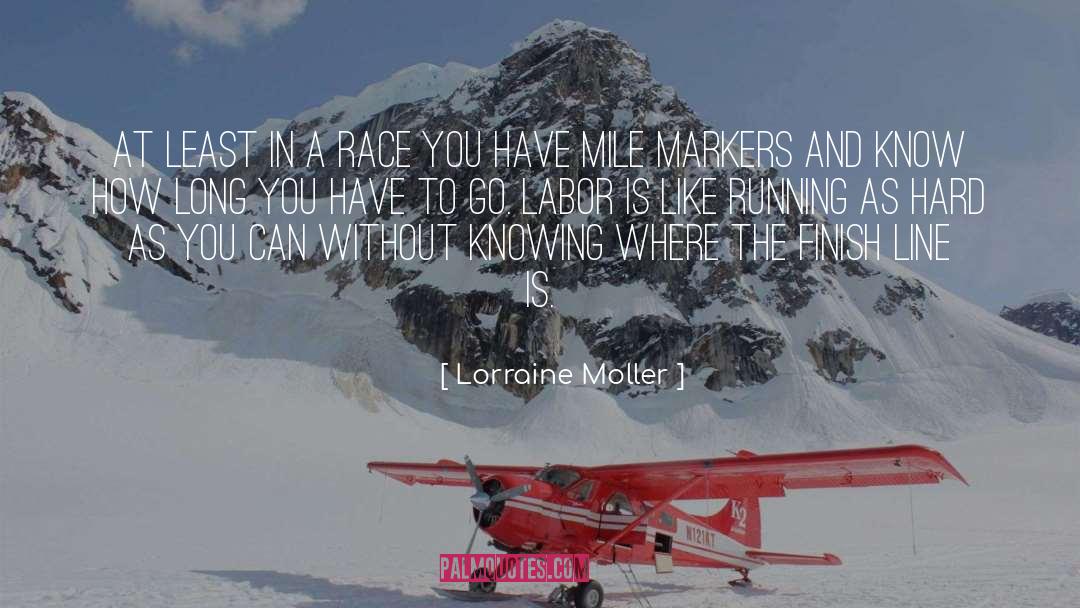 Lorraine Moller Quotes: At least in a race