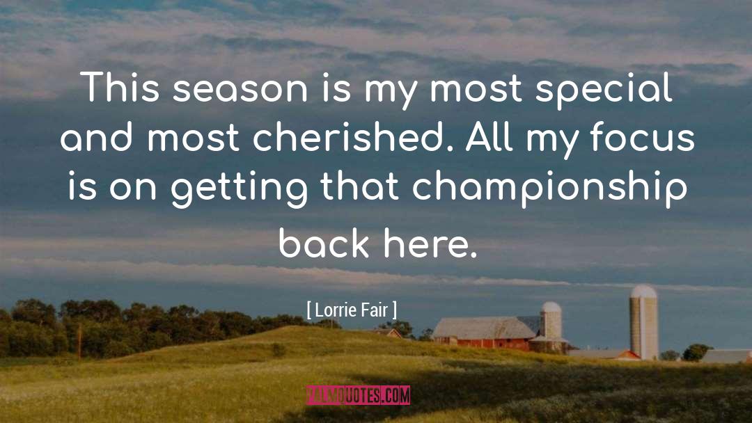 Lorrie Fair Quotes: This season is my most