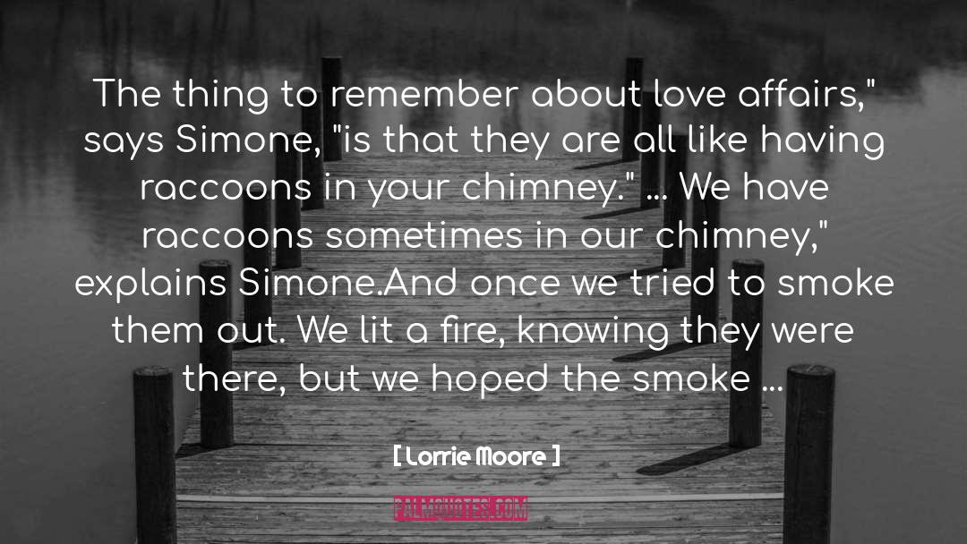 Lorrie Moore Quotes: The thing to remember about