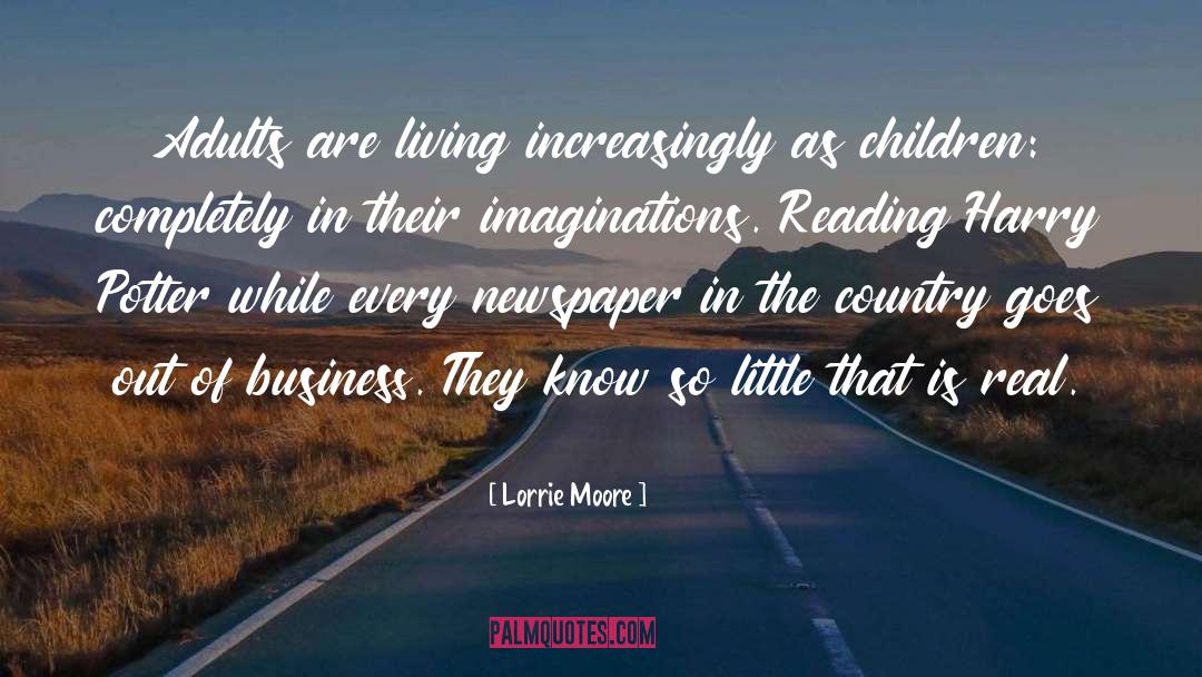 Lorrie Moore Quotes: Adults are living increasingly as