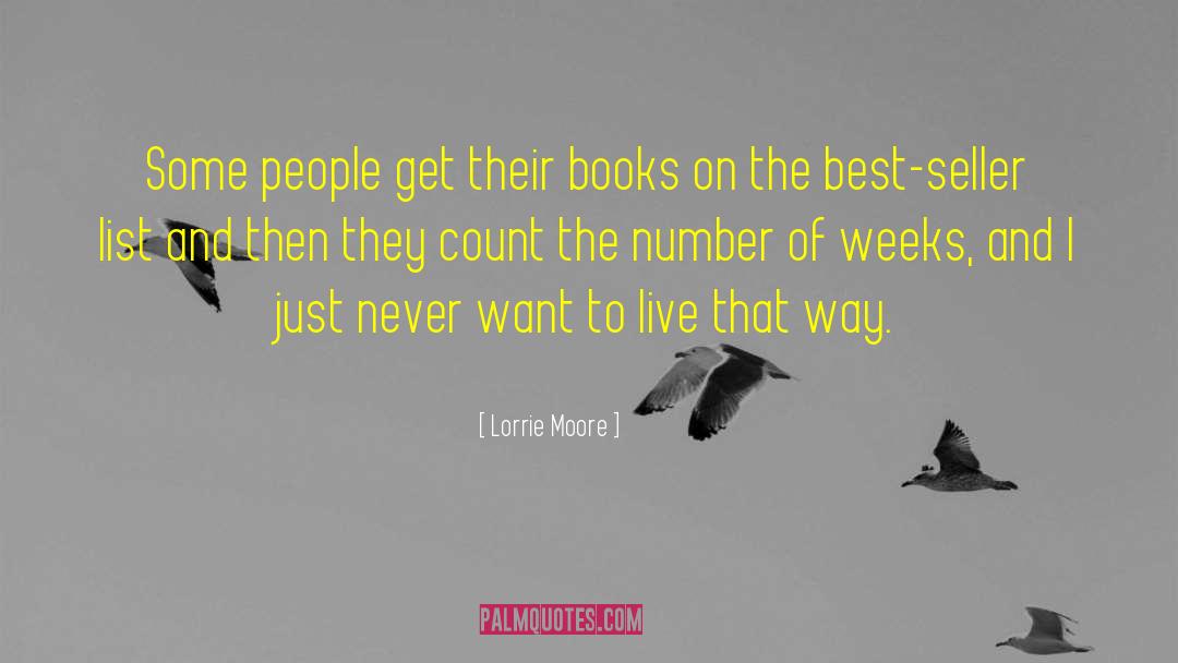 Lorrie Moore Quotes: Some people get their books