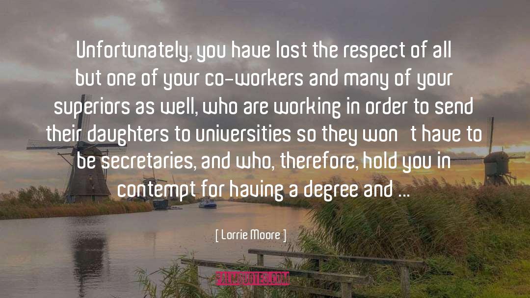 Lorrie Moore Quotes: Unfortunately, you have lost the