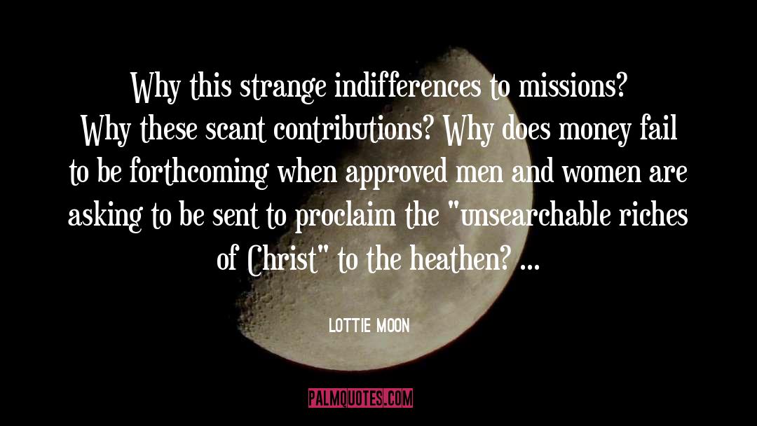 Lottie Moon Quotes: Why this strange indifferences to
