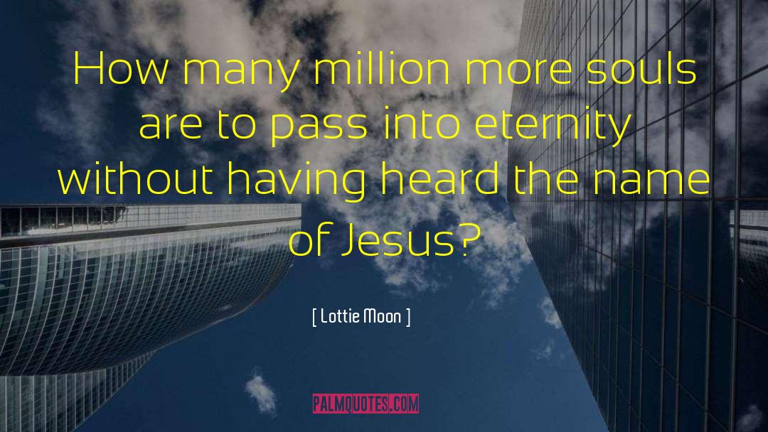 Lottie Moon Quotes: How many million more souls