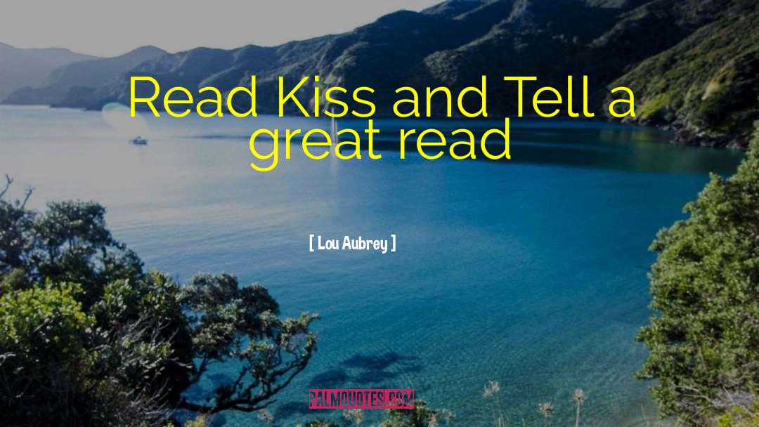Lou Aubrey Quotes: Read Kiss and Tell a