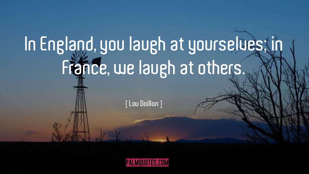 Lou Doillon Quotes: In England, you laugh at