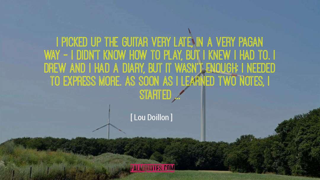 Lou Doillon Quotes: I picked up the guitar