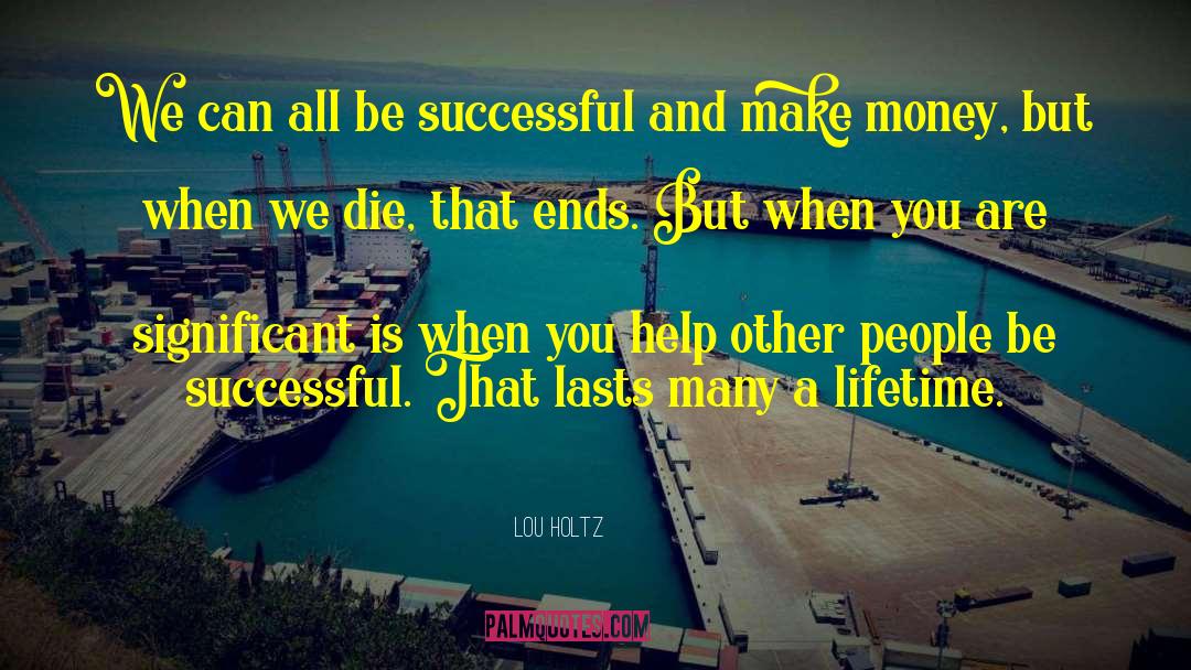 Lou Holtz Quotes: We can all be successful