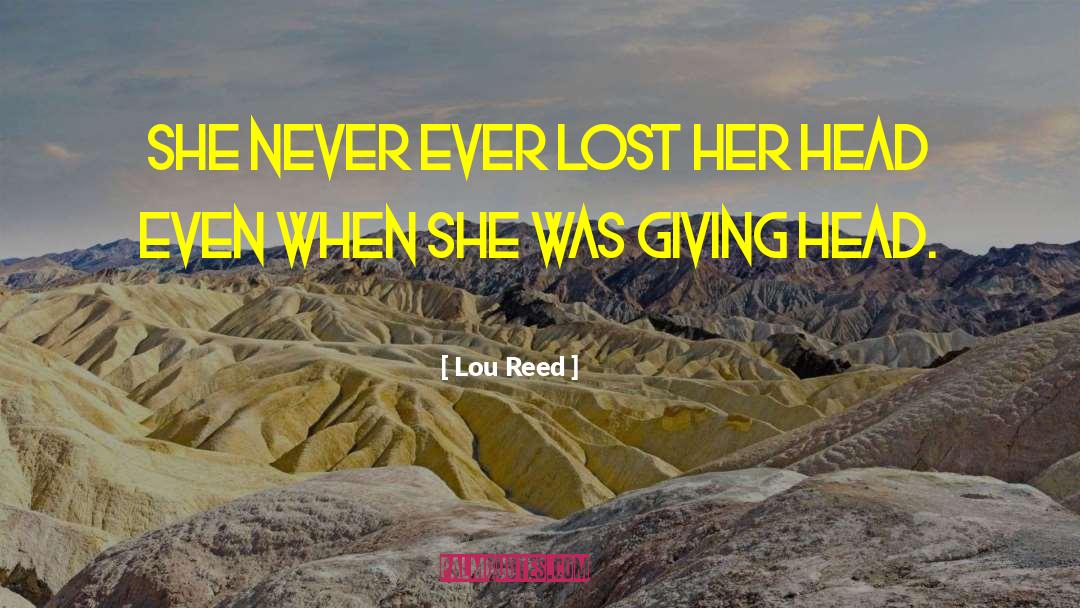 Lou Reed Quotes: She never ever lost her