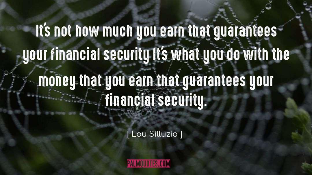 Lou Silluzio Quotes: It's not how much you