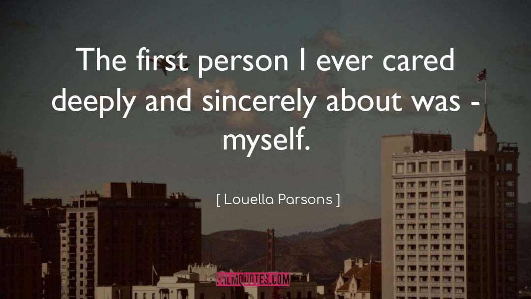 Louella Parsons Quotes: The first person I ever