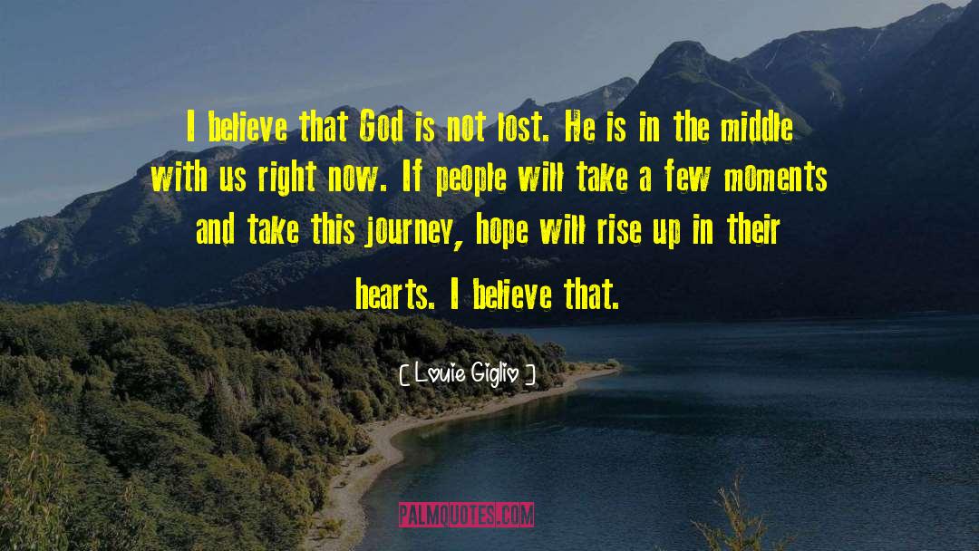 Louie Giglio Quotes: I believe that God is