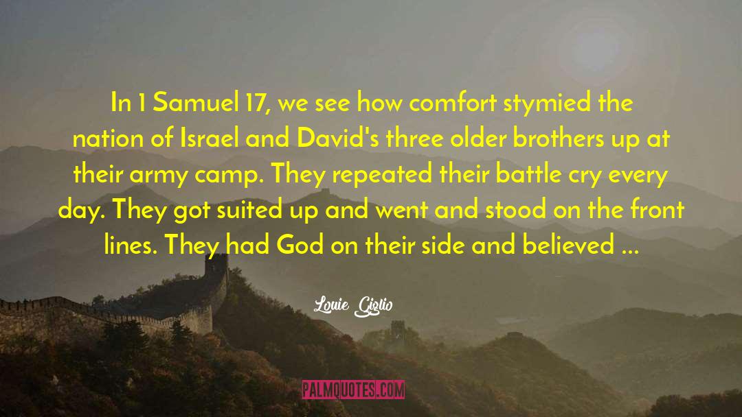 Louie Giglio Quotes: In 1 Samuel 17, we