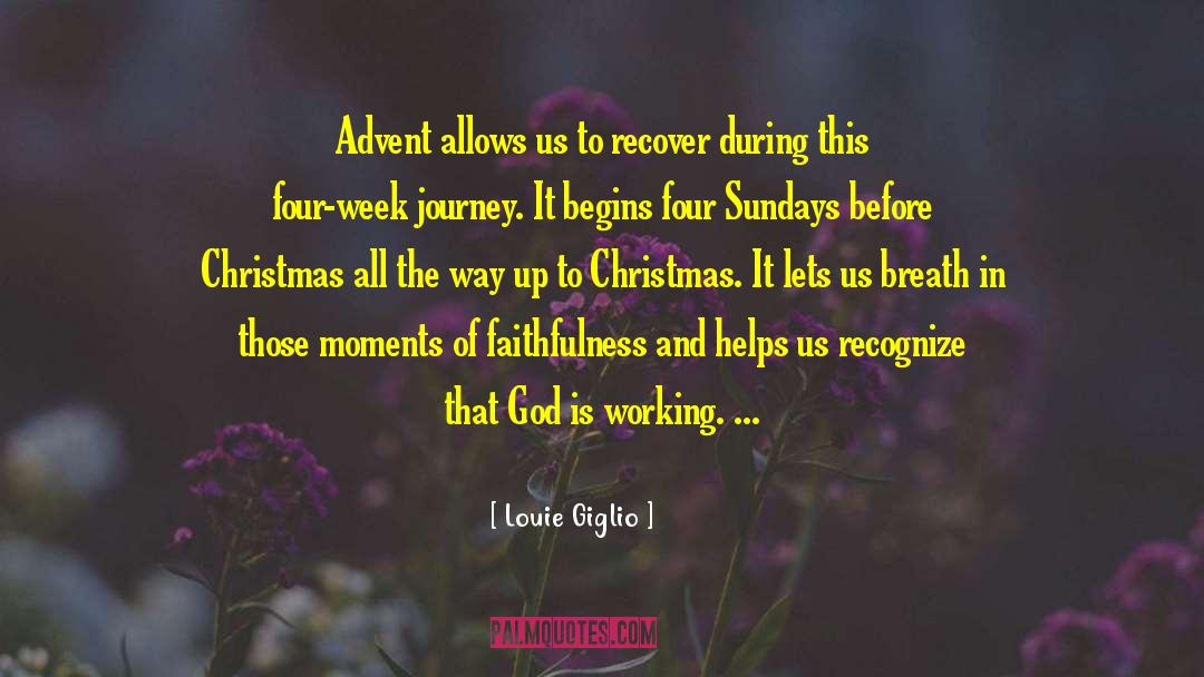 Louie Giglio Quotes: Advent allows us to recover