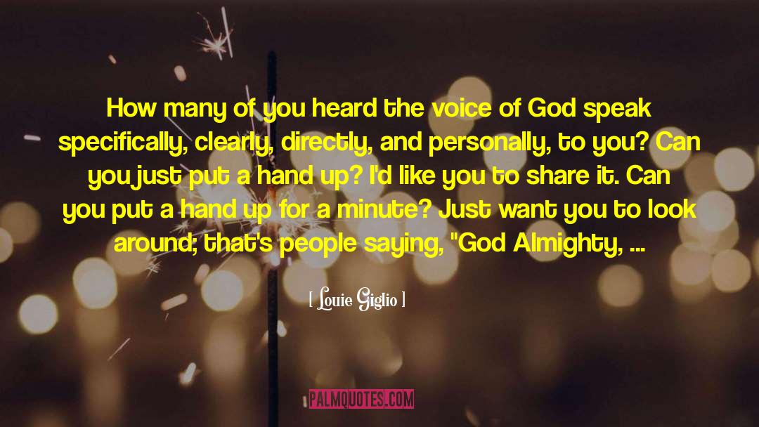 Louie Giglio Quotes: How many of you heard