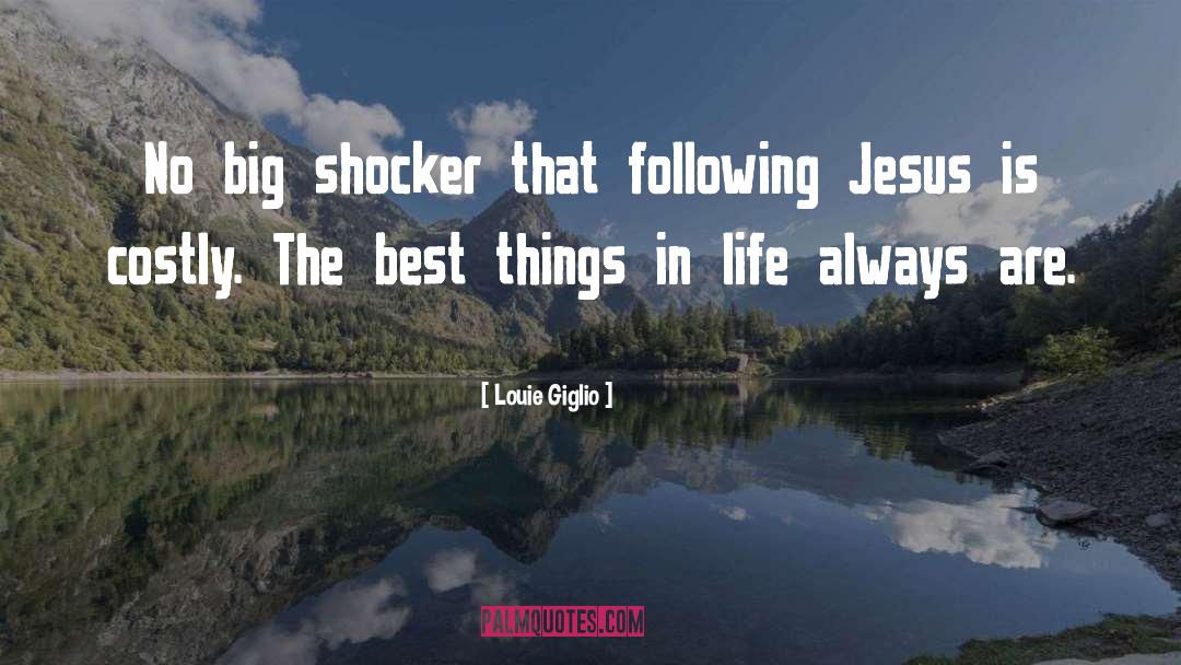 Louie Giglio Quotes: No big shocker that following