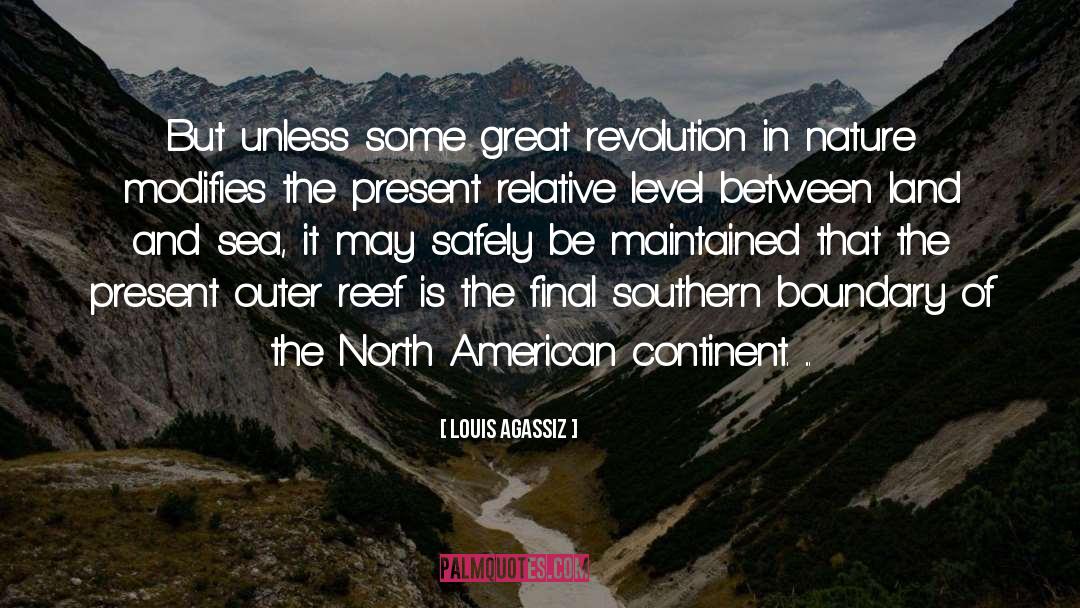 Louis Agassiz Quotes: But unless some great revolution