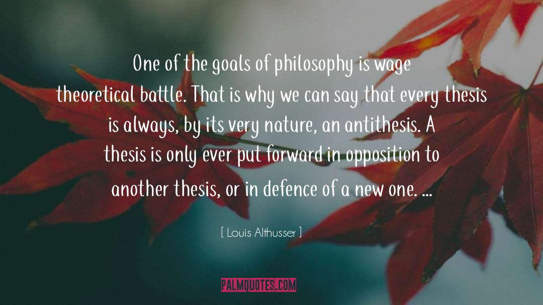 Louis Althusser Quotes: One of the goals of