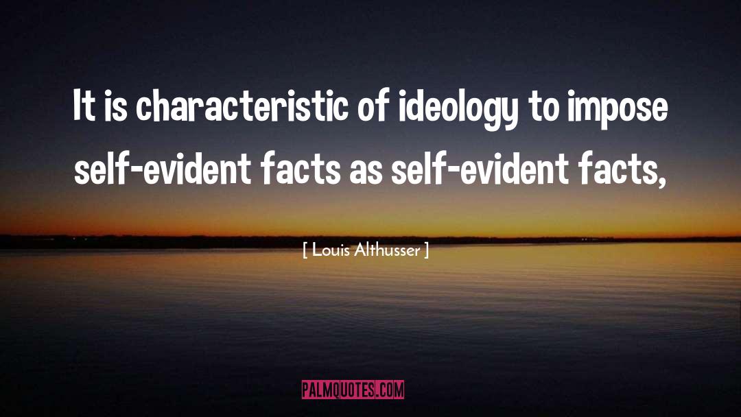 Louis Althusser Quotes: It is characteristic of ideology