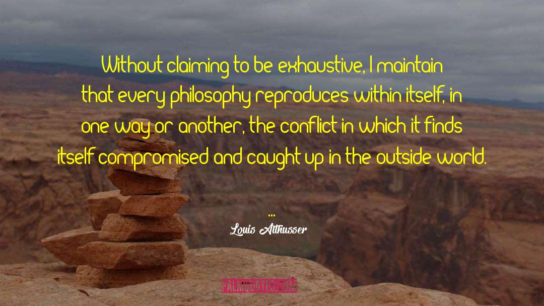 Louis Althusser Quotes: Without claiming to be exhaustive,