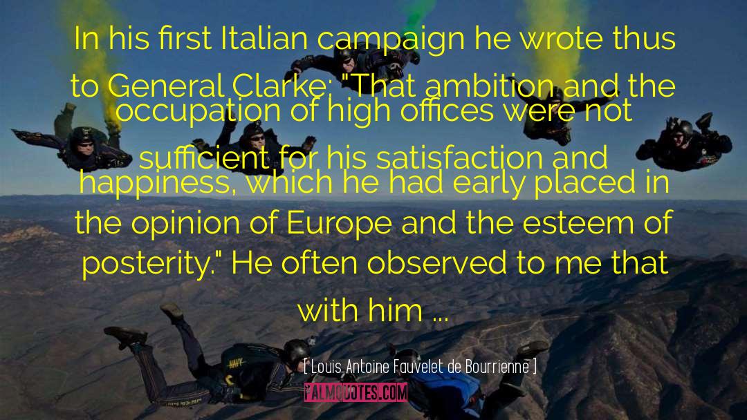 Louis Antoine Fauvelet De Bourrienne Quotes: In his first Italian campaign