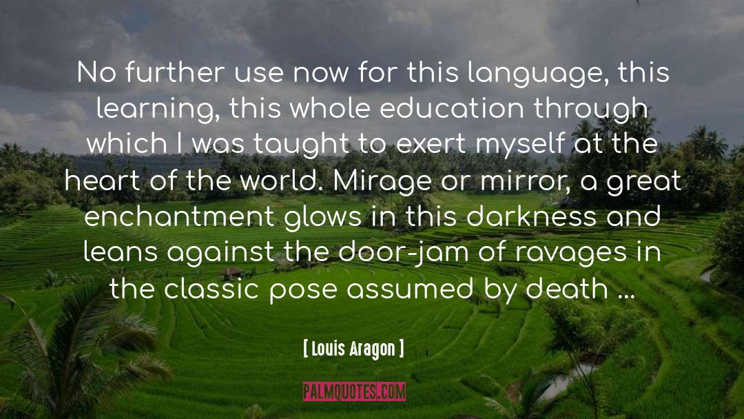 Louis Aragon Quotes: No further use now for