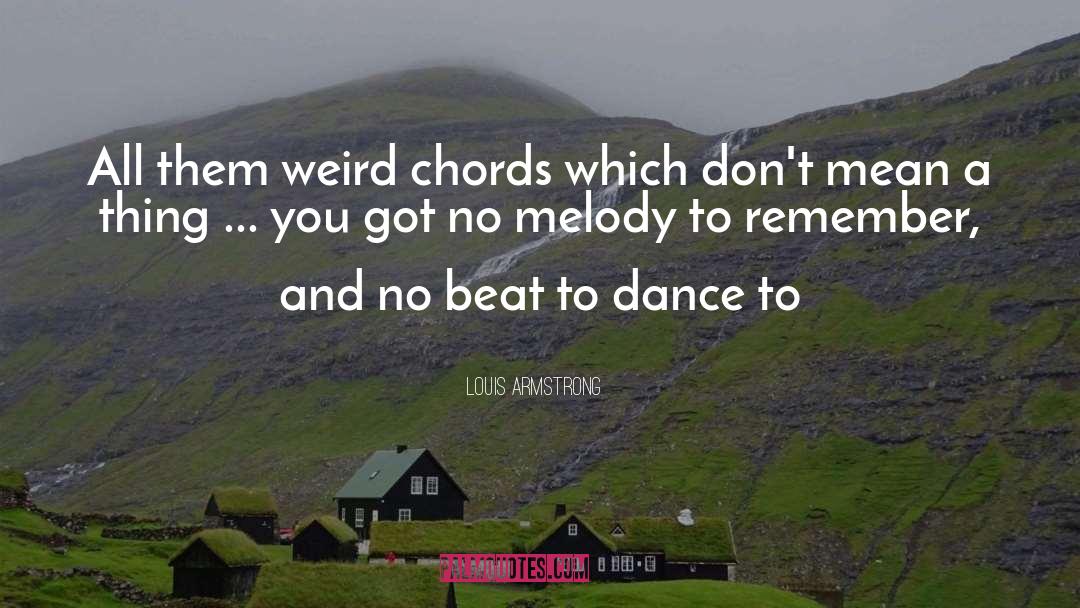 Louis Armstrong Quotes: All them weird chords which