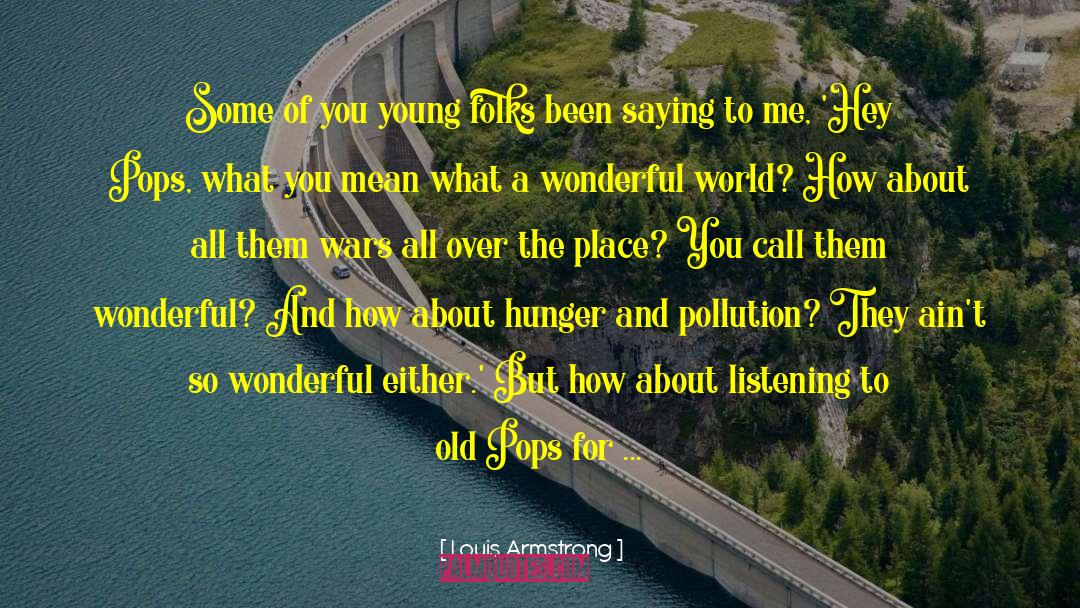 Louis Armstrong Quotes: Some of you young folks