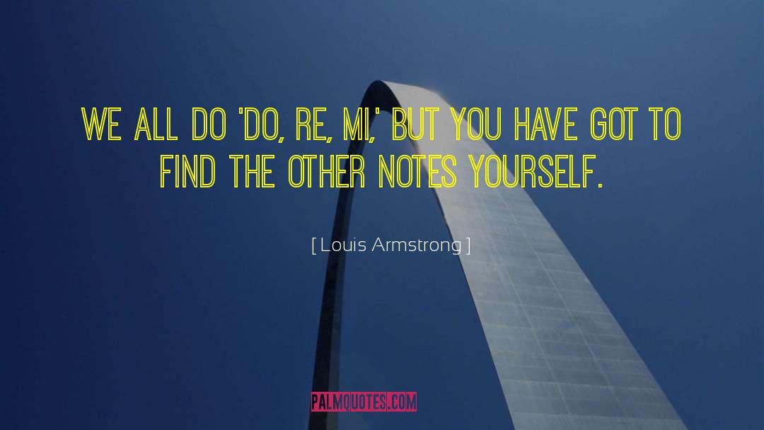 Louis Armstrong Quotes: We all do 'do, re,