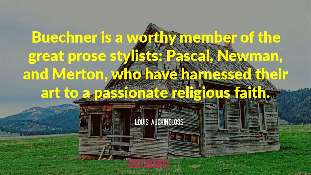 Louis Auchincloss Quotes: Buechner is a worthy member