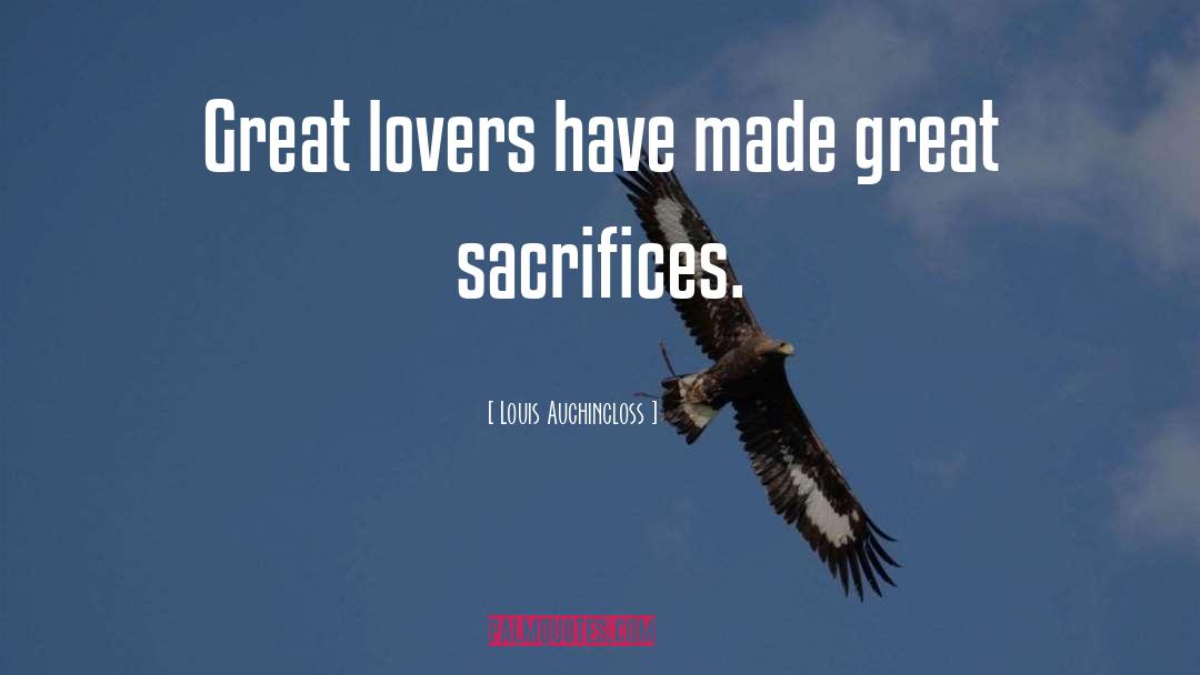 Louis Auchincloss Quotes: Great lovers have made great