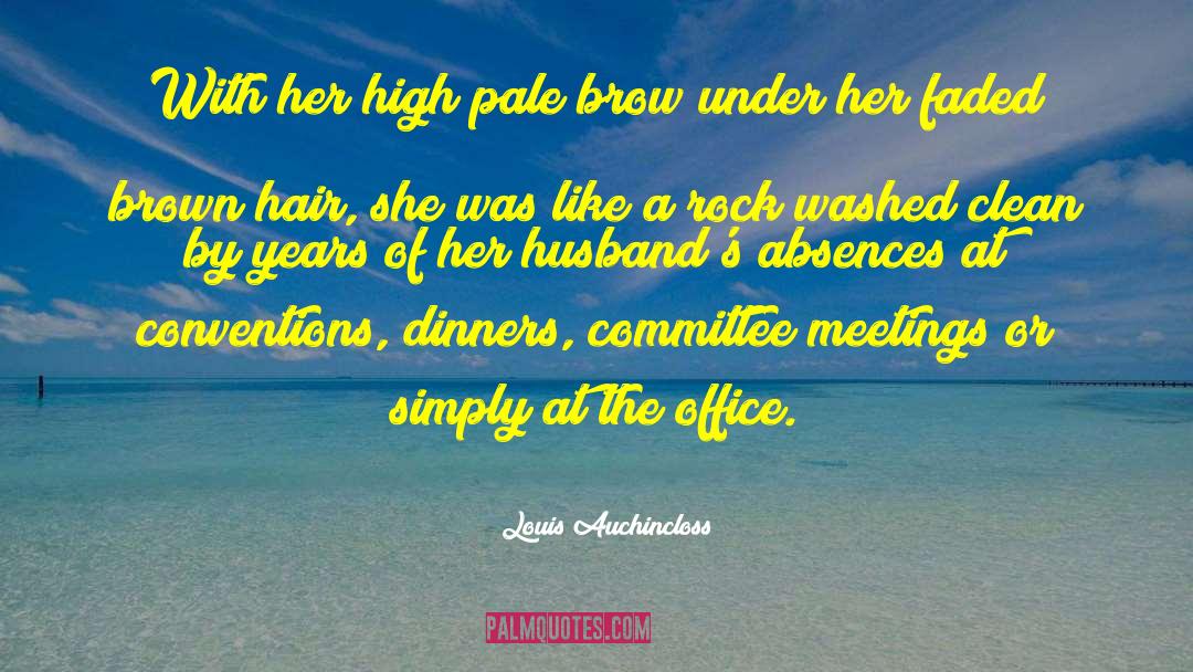 Louis Auchincloss Quotes: With her high pale brow