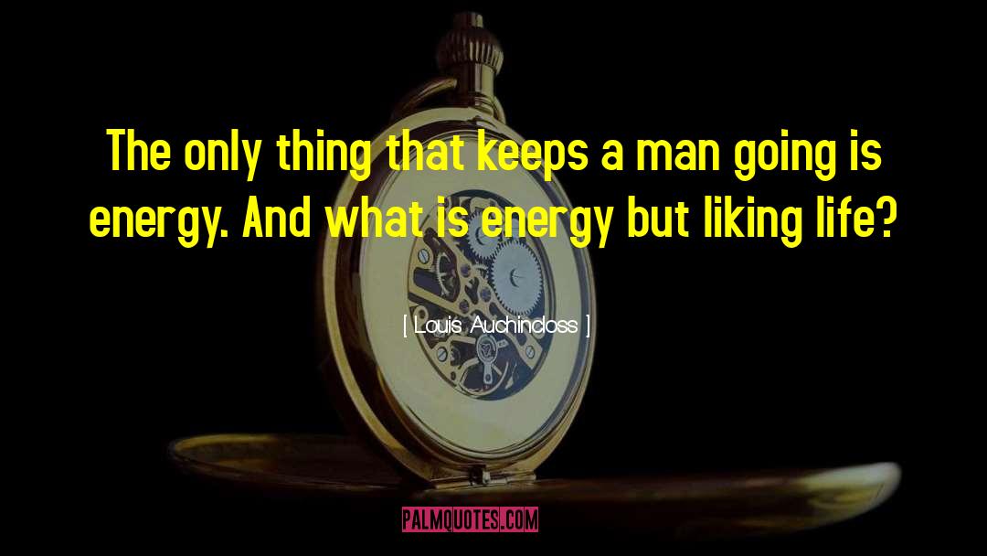 Louis Auchincloss Quotes: The only thing that keeps