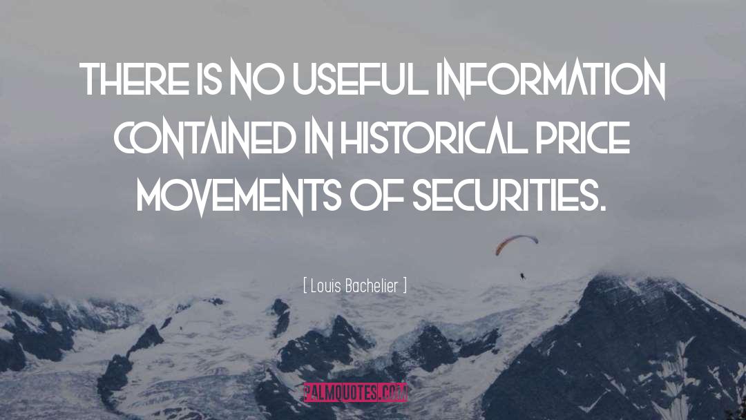 Louis Bachelier Quotes: There is no useful information
