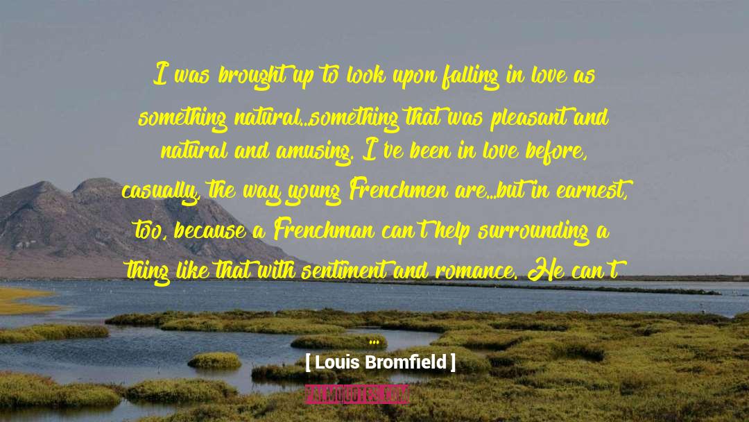 Louis Bromfield Quotes: I was brought up to