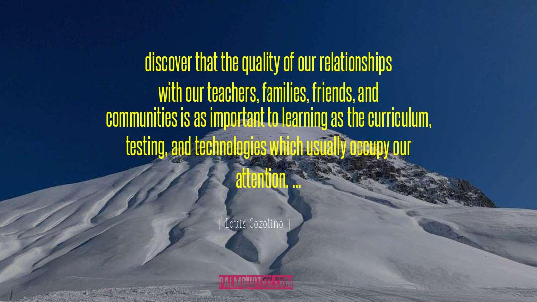 Louis Cozolino Quotes: discover that the quality of
