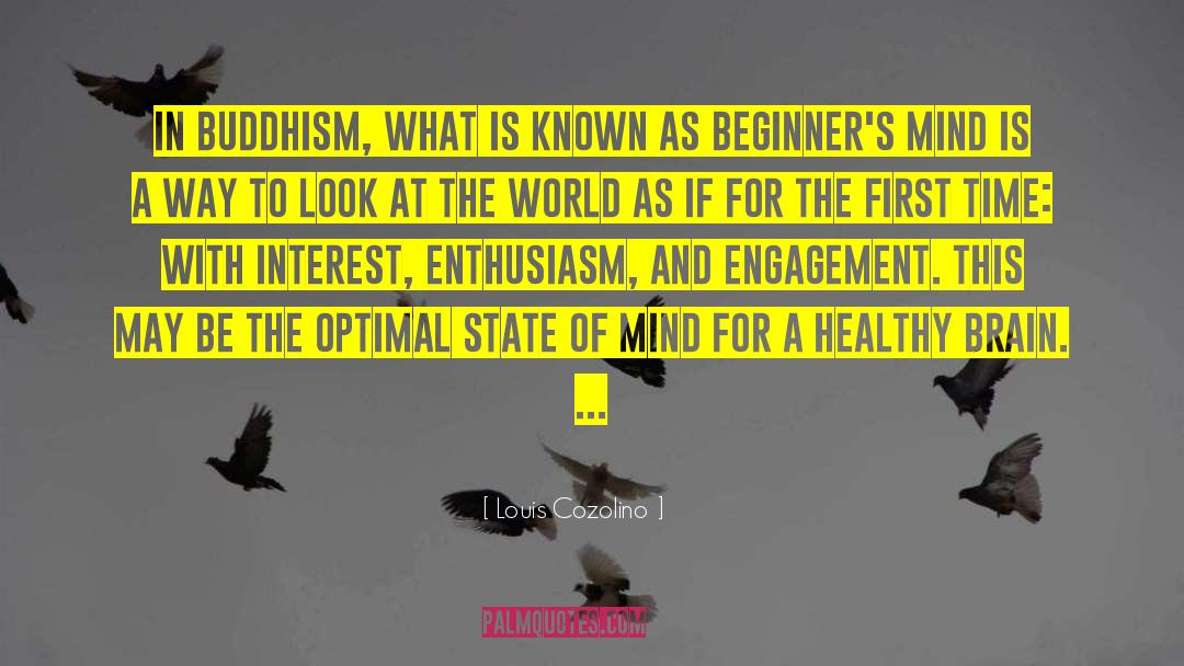 Louis Cozolino Quotes: In Buddhism, what is known